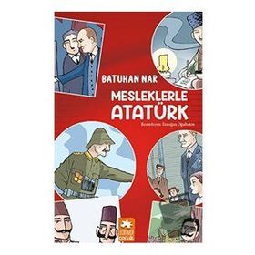Mesleklerle Atatürk - Batuhan Nar
