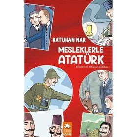 Mesleklerle Atatürk - Batuhan Nar