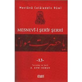 MESNEV-I ŞERIF ŞERHI 13.CILT - MEVLÂNÂ CELÂLEDDÎN-I RÛMÎ