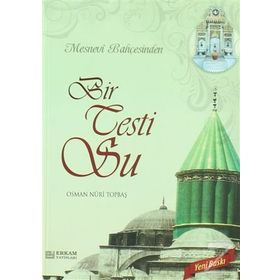 MESNEVI BAHÇESİNDEN BIR TESTI SU - OSMAN NURI TOPBAŞ