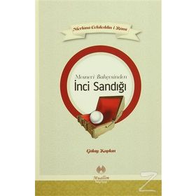 Mesnevi Bahçesinden İnci Sandığı - Gülay Kaplan