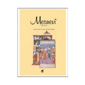 MESNEVI (CILT 4 - 5 - 6) - MEVLÂNÂ CELÂLEDDÎN-I RÛMÎ