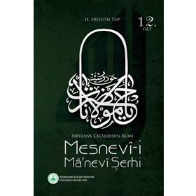Mesnevi-i Ma’nevi Şerhi 12. Cilt - H. Hüseyin Top
