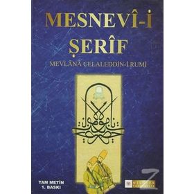 MESNEVI-I ŞERIF - MEVLÂNÂ CELÂLEDDÎN-I RÛMÎ