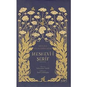 MESNEVI-I ŞERIF - MEVLÂNÂ CELÂLEDDÎN-I RÛMÎ