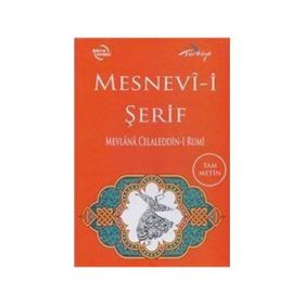 MESNEVI-I ŞERIF - MEVLÂNÂ CELÂLEDDÎN-I RÛMÎ