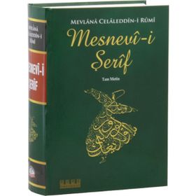 MESNEVI-I ŞERIF TAM METIN - MEVLÂNÂ CELÂLEDDÎN-I RÛMÎ