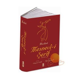 MESNEVI-I ŞERIF TAM METIN - MEVLÂNÂ CELÂLEDDÎN-I RÛMÎ