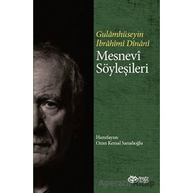 Mesnevi Söyleşileri Gulamhüseyin İbrahim Dinani Önsöz Yayıncılık