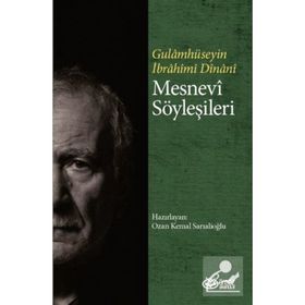 Mesnevi Söyleşileri Gulamhüseyin İbrahim Dinani Önsöz Yayıncılık