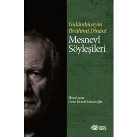Mesnevi Söyleşileri Gulamhüseyin İbrahim Dinani Önsöz Yayıncılık