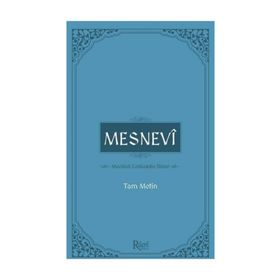 MESNEVI TAM METIN - MEVLÂNÂ CELALEDDIN RUMI
