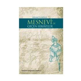 MESNEVI´DE GEÇEN BÜTÜN HIKAYELER - MEHMET ZEREN