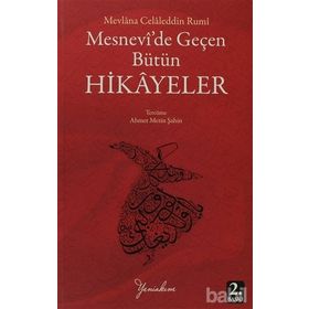MESNEVI'DE GEÇEN BÜTÜN HIKAYELER - MEVLÂNÂ CELÂLEDDÎN-I RÛMÎ