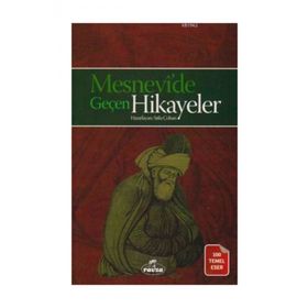 Mesnevi’de Geçen Hikayeler - mevlana celalettin rumi