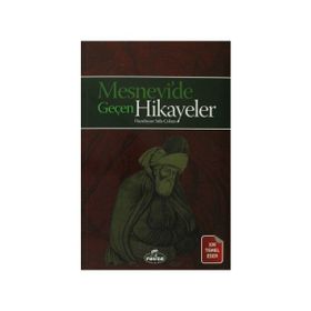 Mesnevi’de Geçen Hikayeler - mevlana celalettin rumi
