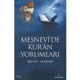 MESNEVI'DE KUR'AN YORUMLARI - HIKMET AKDEMIR