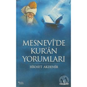 MESNEVI'DE KUR'AN YORUMLARI - HIKMET AKDEMIR