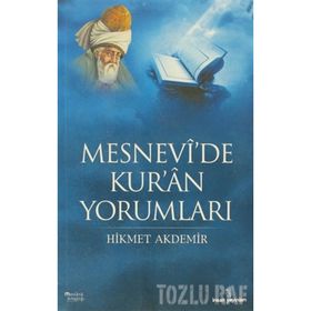 MESNEVI'DE KUR'AN YORUMLARI - HIKMET AKDEMIR
