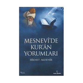 MESNEVI'DE KUR'AN YORUMLARI - HIKMET AKDEMIR