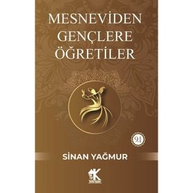Mesneviden Gençliğe Öğretiler Sinan Yağmur