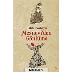 Mesnevi’den Gönlüme - Halife Bozbayır