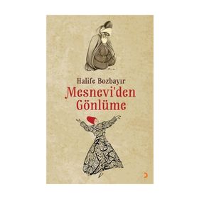 Mesnevi’den Gönlüme - Halife Bozbayır
