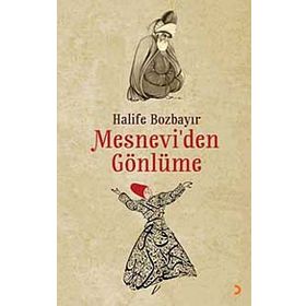 Mesnevi’den Gönlüme - Halife Bozbayır