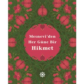 Mesnevi’den Her Güne Bir Hikmet - mevlana celalettin rumi