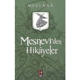 Mesneviden Hikayeler - Mehmet Akif Sarıkaya
