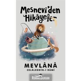 Mesnevi’den Hikayeler - Mevlana Celaleddin Rumi