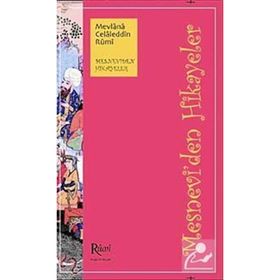 Mesnevi’den Hikayeler - mevlana celalettin rumi