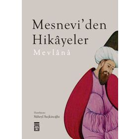 MESNEVI'DEN HIKAYELER - MEVLÂNÂ CELÂLEDDÎN-I RÛMÎ (ISBN:9786051143453)