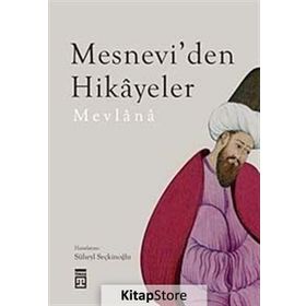 MESNEVI'DEN HIKAYELER - MEVLÂNÂ CELÂLEDDÎN-I RÛMÎ (ISBN:9786051143453)