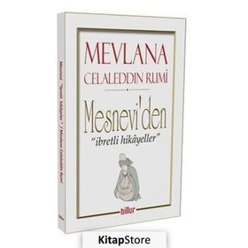 MESNEVI'DEN HIKAYELER - MEVLÂNÂ CELÂLEDDÎN-I RÛMÎ
