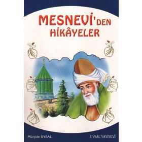 MESNEVI´DEN HIKAYELER VE ÖĞÜTLER 10 YAŞ VE ÜSTÜ - MÜRŞİDE UYSAL