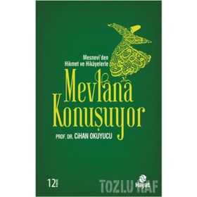 MESNEVI`DEN HIKMET VE HIKÂYELERLE MEVLÂNÂ KONUŞUYOR - CIHAN OKUYUCU