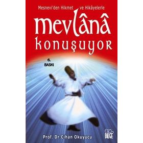 MESNEVI`DEN HIKMET VE HIKÂYELERLE MEVLÂNÂ KONUŞUYOR - CIHAN OKUYUCU