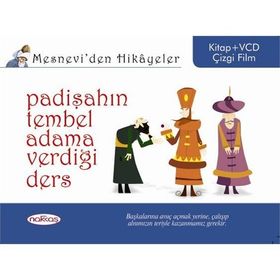 MESNEVIDEN HIKÂYELER PADİŞAHIN TEMBEL ADAMA VERDİĞİ DERS - ÖZNUR İZGİ