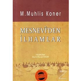 MESNEVI?DEN İLHAMLAR - M. MUHLIS KONER