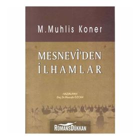MESNEVI?DEN İLHAMLAR - M. MUHLIS KONER