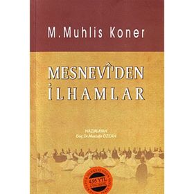 MESNEVI?DEN İLHAMLAR - M. MUHLIS KONER