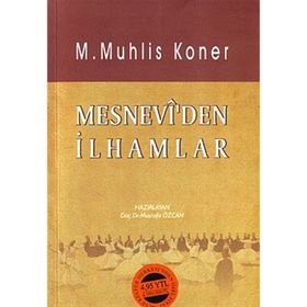 MESNEVI?DEN İLHAMLAR - M. MUHLIS KONER