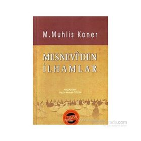 MESNEVI?DEN İLHAMLAR - M. MUHLIS KONER