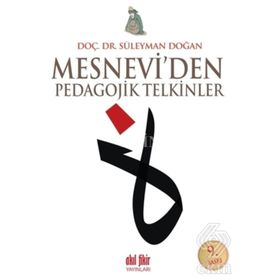 MESNEVI'DEN PEDAGOJIK TELKINLER - SÜLEYMAN DOĞAN