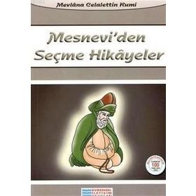 Mesnevi’den Seçme Hikayeler - mevlana celalettin rumi