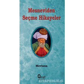 Mesnevi’den Seçme Hikayeler - mevlana celalettin rumi