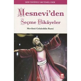 Mesnevi’den Seçme Hikayeler - mevlana celalettin rumi