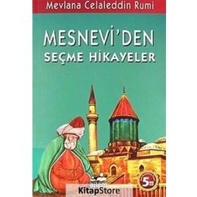 MESNEVI'DEN SEÇME HIKAYELER - MEVLANA