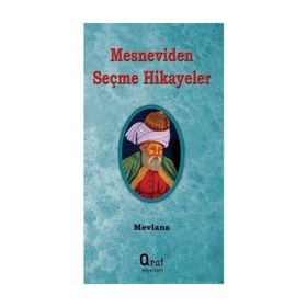 MESNEVIDEN SEÇME HIKAYELER - MEVLÂNÂ CELALEDDIN RUMI